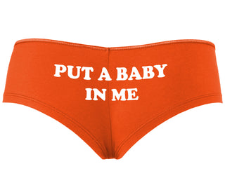 Put A Baby In Me - Orange Boyshort