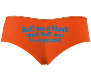 Roll A Blunt and Tell Me I'm Pretty - Orange Boyshort