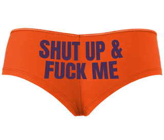 Shut Up and Fuck Me - Orange Boyshort
