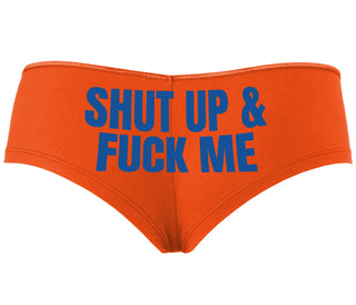 Shut Up and Fuck Me - Orange Boyshort
