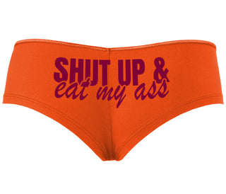 Shut Up and Eat My Ass - Orange Boyshort