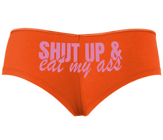 Shut Up and Eat My Ass - Orange Boyshort