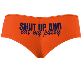 Shut Up and Eat My Pussy - Orange Boyshort