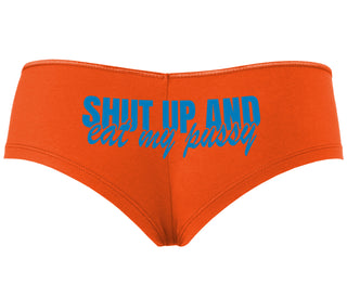 Shut Up and Eat My Pussy - Orange Boyshort