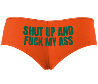Shut Up and Fuck My Ass - Orange Boyshort