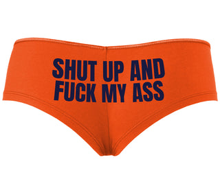 Shut Up and Fuck My Ass - Orange Boyshort