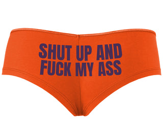 Shut Up and Fuck My Ass - Orange Boyshort