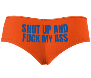 Shut Up and Fuck My Ass - Orange Boyshort