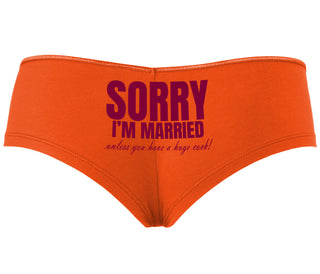 Sorry I'm Married Unless You Have A Huge Cock - Orange Boyshort