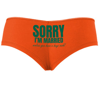 Sorry I'm Married Unless You Have A Huge Cock - Orange Boyshort