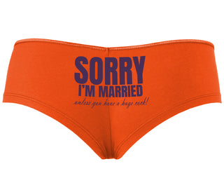 Sorry I'm Married Unless You Have A Huge Cock - Orange Boyshort