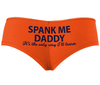 Spank Me Daddy It's The Only Way I'll Learn - Orange Boyshort