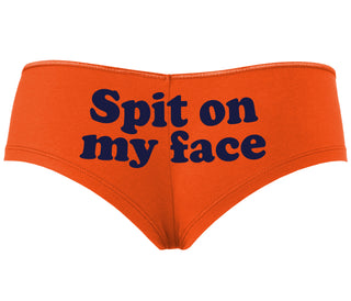 Spit On My Face - Orange Boyshort