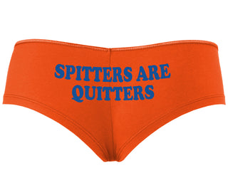 Spitters Are Quitters - Orange Boyshort