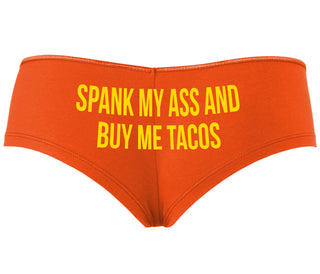 Spank My Ass And Buy Me Tacos - Orange Boyshort