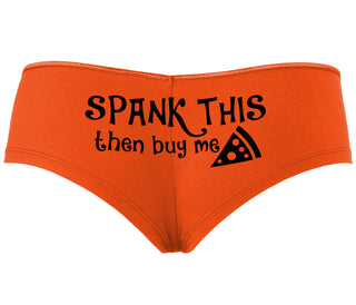 Spank This Ass And Buy Me Pizza - Orange Boyshort
