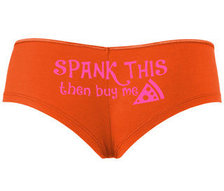 Spank This Ass And Buy Me Pizza - Orange Boyshort