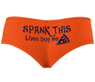 Spank This Ass And Buy Me Pizza - Orange Boyshort