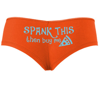 Spank This Ass And Buy Me Pizza - Orange Boyshort