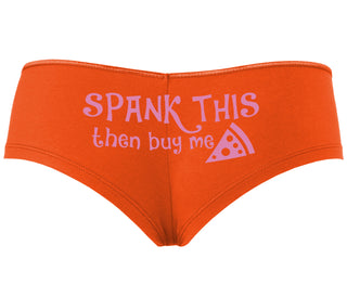 Spank This Ass And Buy Me Pizza - Orange Boyshort