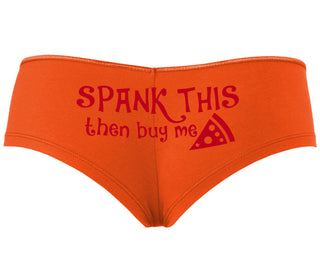 Spank This Ass And Buy Me Pizza - Orange Boyshort