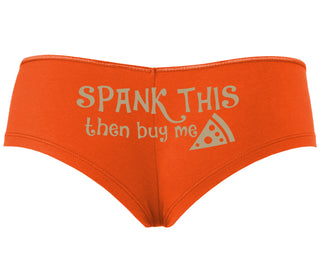 Spank This Ass And Buy Me Pizza - Orange Boyshort