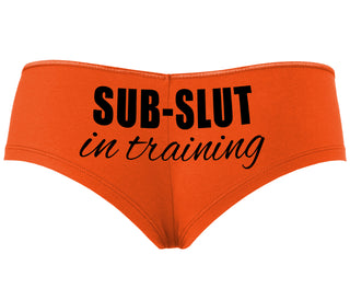 Sub Slut In Training - Orange Boyshort