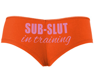 Sub Slut In Training - Orange Boyshort