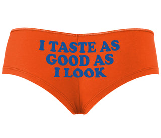 I Taste As Good As I Look - Orange Boyshort
