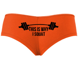 This Is Why I Squat - Orange Boyshort