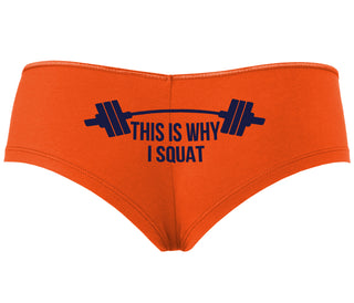 This Is Why I Squat - Orange Boyshort