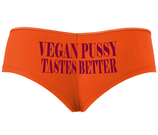 Vegan Pussy Tastes Better - Orange Boyshort