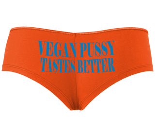 Vegan Pussy Tastes Better - Orange Boyshort