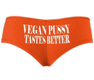 Vegan Pussy Tastes Better - Orange Boyshort