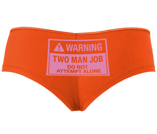 Warning Two Man Job - Orange Boyshort