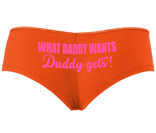 What Daddy Wants Daddy Gets - Orange Boyshort