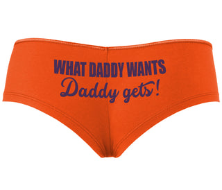 What Daddy Wants Daddy Gets - Orange Boyshort