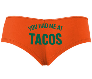 You Had Me At Tacos - Orange Boyshort