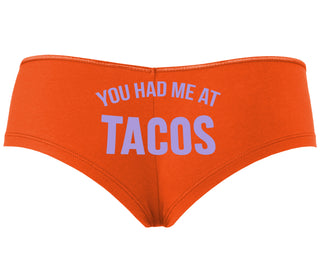 You Had Me At Tacos - Orange Boyshort