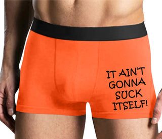 It Aint Gonna Suck Itself - Mens Orange Boxer Brief