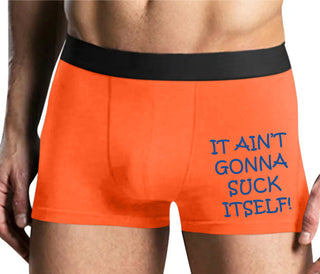 It Aint Gonna Suck Itself - Mens Orange Boxer Brief