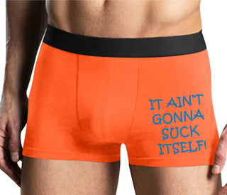 It Aint Gonna Suck Itself - Mens Orange Boxer Brief
