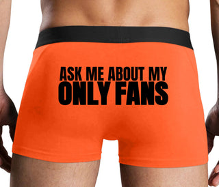 Ask Me About My Only Fans - Orange Boxer Brief