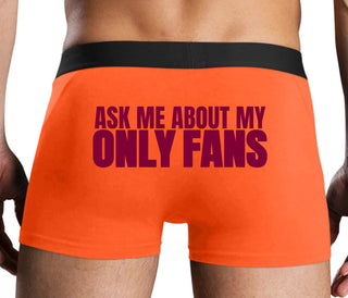 Ask Me About My Only Fans - Orange Boxer Brief