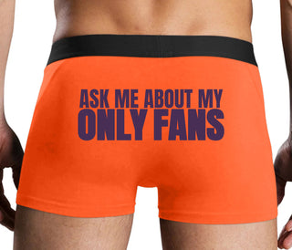 Ask Me About My Only Fans - Orange Boxer Brief