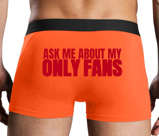 Ask Me About My Only Fans - Orange Boxer Brief
