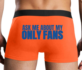Ask Me About My Only Fans - Orange Boxer Brief