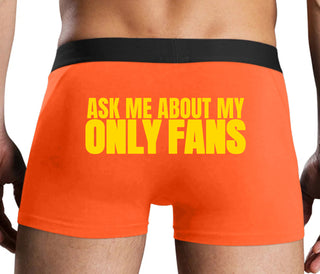 Ask Me About My Only Fans - Orange Boxer Brief