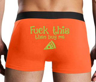 Fuck This Then Buy Me Pizza - Orange Boxer Brief