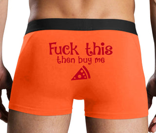 Fuck This Then Buy Me Pizza - Orange Boxer Brief